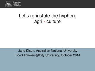 Let’s re-instate the hyphen: agri - culture