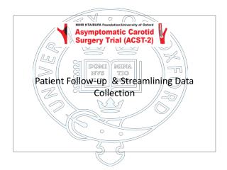 Patient Follow-up &amp; Streamlining Data Collection