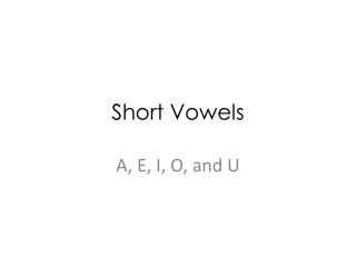 Short Vowels