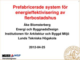 Prefabricerade system för energieffektivisering av flerbostadshus