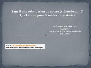 Faut-il une refondation de notre système de santé? Quel avenir pour la médecine gratuite?