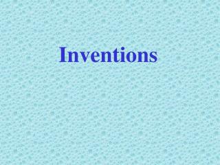 Inventions