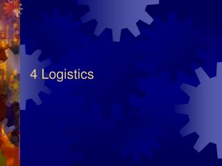 4 Logistics