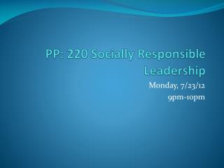 PP: 220 Socially Responsible Leadership