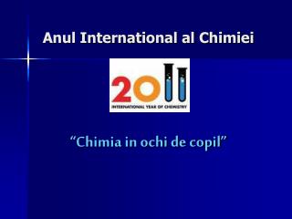 “Chimia in ochi de copil”