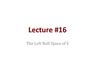Lecture #16