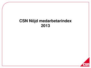 CSN Nöjd medarbetarindex 2013