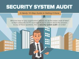 Security System Audit - A Handy 10-Step Guide to Getting It