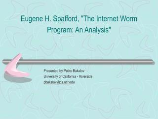Eugene H. Spafford, &quot;The Internet Worm Program: An Analysis&quot;
