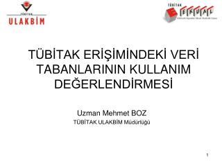 TÜBİTAK ERİŞİMİNDEKİ VERİ TABANLARININ KULLANIM DEĞERLENDİRMESİ