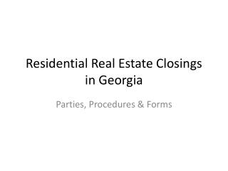 Residential Real Estate Closings in Georgia