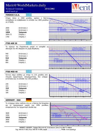 Merit@WorldMarkets.daily Technical Comment 	 	 2 5 / 11/2002 ank@merit.gr