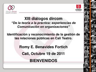 XIII diálogos dircom “De la teoría a la práctica: experiencias de Comunicación en organizaciones”