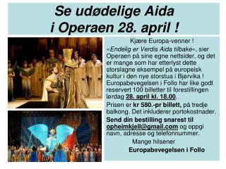 Se udødelige Aida i Operaen 28. april !