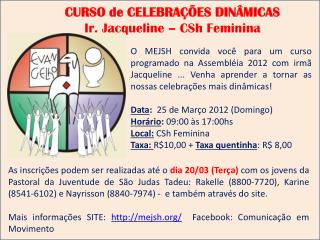 CURSO de CELEBRAÇÕES DINÂMICAS Ir. Jacqueline – CSh Feminina