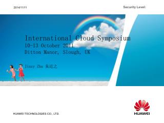 International Cloud Symposium 10-13 October 2011 Ditton Manor, Slough, UK Jinzy Zhu 朱近之