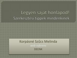 Legyen saját honlapod! Szerkesztési tippek mindenkinek