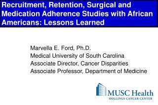 Marvella E. Ford, Ph.D. Medical University of South Carolina