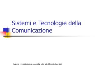 Sistemi e Tecnologie della Comunicazione