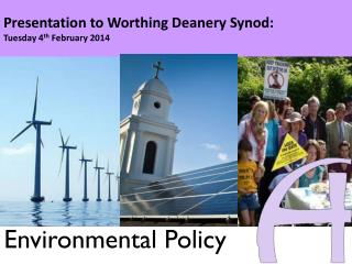 Presentation to Worthing Deanery Synod: Tuesday 4 th February 2014