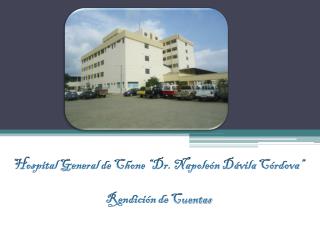 Hospital General de Chone “Dr. Napoleón Dávila Córdova” Rendición de Cuentas