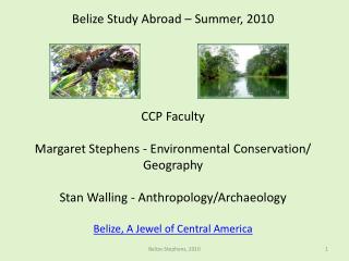 Belize Study Abroad – Summer, 2010 CCP Faculty