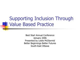 Supporting Inclusion Through Value Based Practice