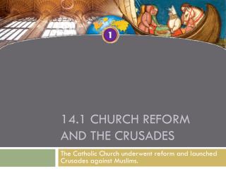 14.1 Church Reform and the Crusades