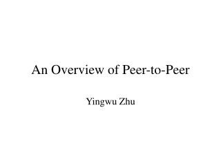 An Overview of Peer-to-Peer