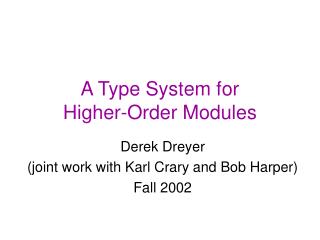 A Type System for Higher-Order Modules