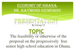 ECONOMY OF GHANA . DR. RAYMOND DZIWORNU