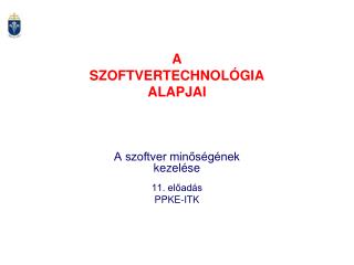 A SZOFTVERTECHNOLÓGIA ALAPJAI