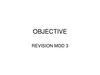 OBJECTIVE