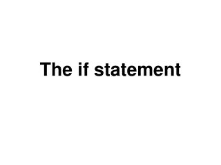 The if statement