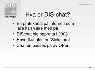 Hva er DIS-chat?