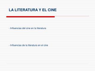 LA LITERATURA Y EL CINE Influencias del cine en la literatura