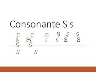 Consonante S s