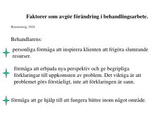 Faktorer som avgör förändring i behandlingsarbete.