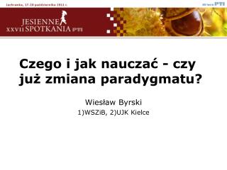 Czego i jak nauczać - czy już zmiana paradygmatu?