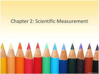 Chapter 2: Scientific Measurement