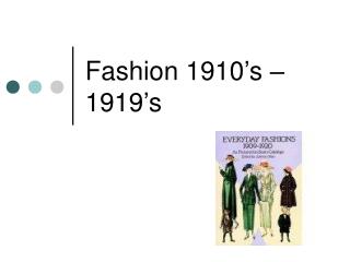 Fashion 1910’s – 1919’s