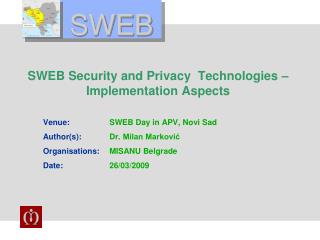 SWEB Security and Privacy Technologies – Implementation Aspects