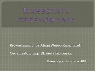 Warsztaty freskowania