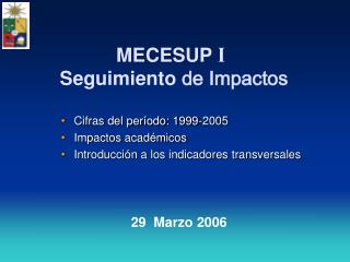 MECESUP I Seguimiento de Impactos