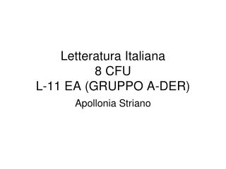 Letteratura Italiana 8 CFU L-11 EA (GRUPPO A-DER)