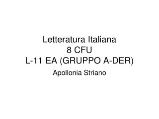 Letteratura Italiana 8 CFU L-11 EA (GRUPPO A-DER)
