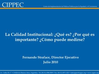 La Calidad Institucional: ¿Qué es? ¿Por qué es importante? ¿Cómo puede medirse?