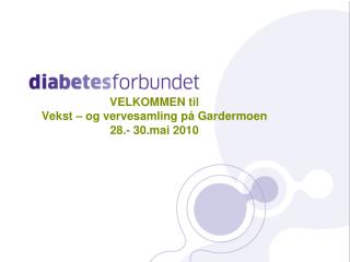 VELKOMMEN til Vekst – og vervesamling på Gardermoen 28.- 30.mai 2010