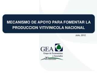 MECANISMO DE APOYO PARA FOMENTAR LA PRODUCCION VITIVINICOLA NACIONAL