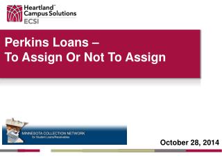 Perkins Loans – To Assign Or Not To Assign